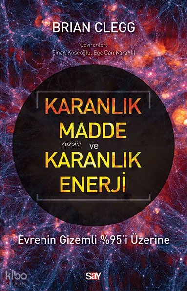 Karanlık Madde ve Karanlık Enerji - Brian Clegg