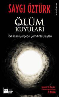 Ölüm Kuyuları - Saygı Öztürk