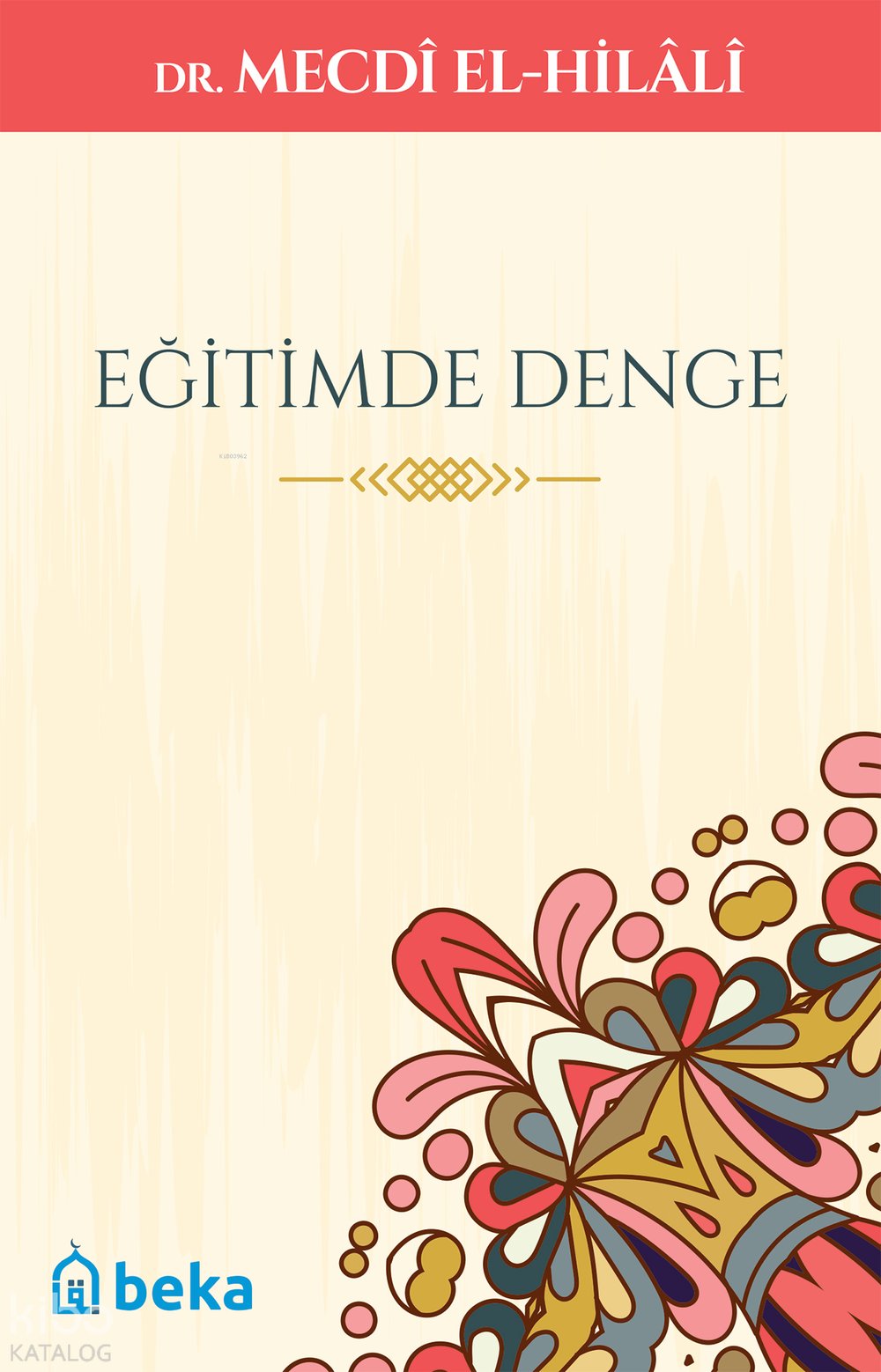 Eğitimde Denge - Mecdi El-Hilali