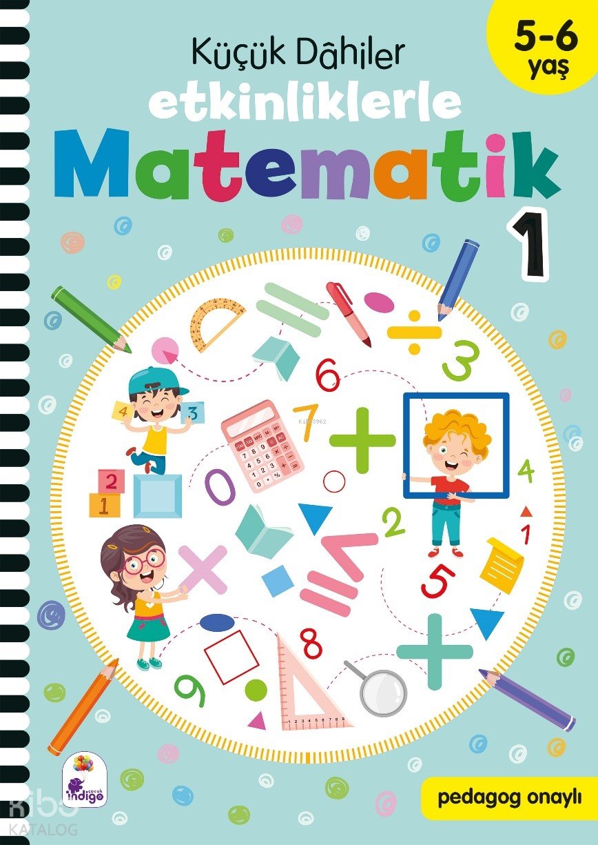 Küçük Dahiler – Etkinliklerle Matematik 1. Kitap (5-6 Yaş ) - Gülizar Ç. Çetinkaya