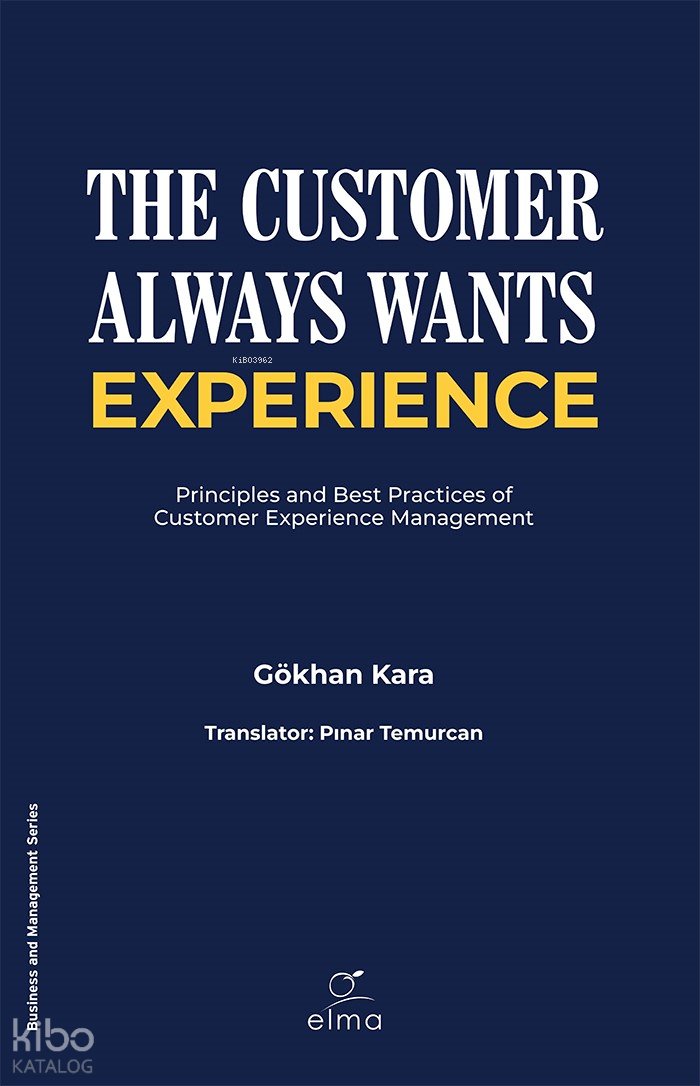 The Customer Always Wants Experience - Gökhan Kara