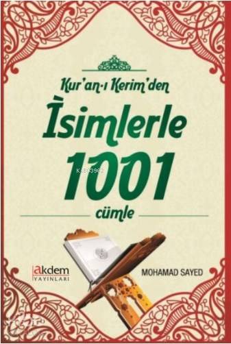 Kur'an-ı Kerim'den İsimlerle 1001 Cümle - Mohammed Sayed