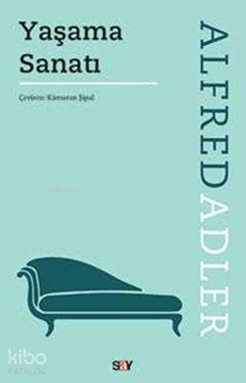 Yaşama Sanatı - Alfred Adler