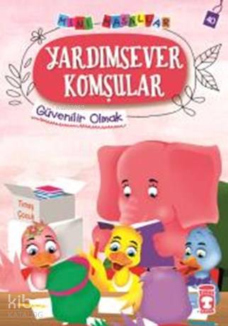 Yardımsever Komşular - Mini Masallar 4 - Nalan Aktaş Sönmez