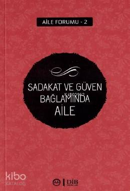 Sadakat ve Güven Bağlamında Aile