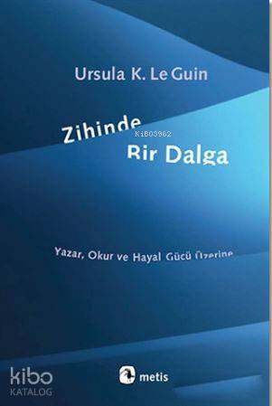 Zihinde Bir Dalga - Ursula K. Le Guin