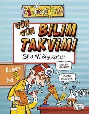 EĞLENCELİ BİLGİ - GÜN GÜN BİLİM TAKVİMİ