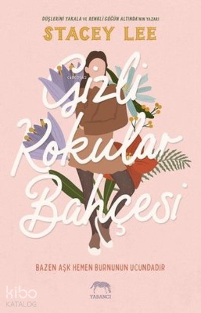 Gizli Kokular Bahçesi - Stacey Lee