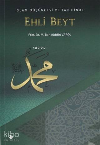 İslam Düşüncesi ve Tarihinde Ehli Beyt - Mehmet Bahaüddin Varol
