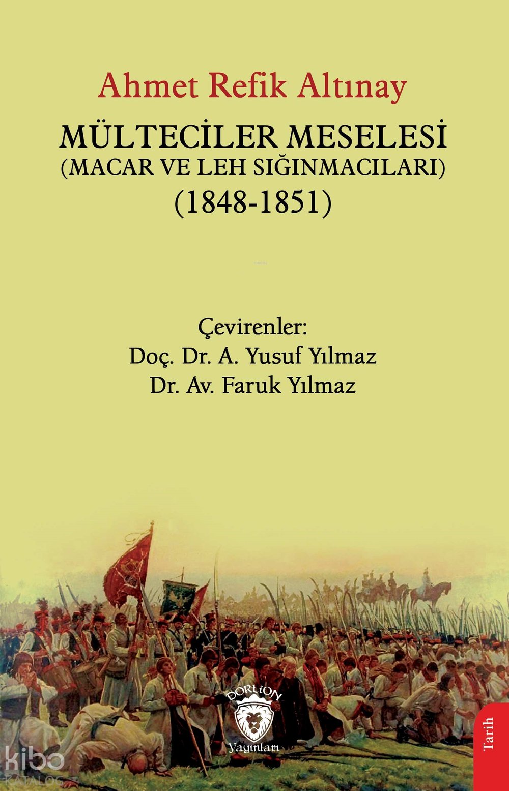 Mülteciler Meselesi (Macar ve Leh Sığınmacıları) (1848-1851) - Ahmet Refik Altınay