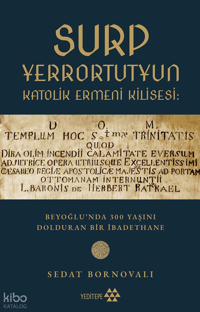 Surp Yerrortutyun Katolik Ermeni Kilisesi - Sedat Bornovalı