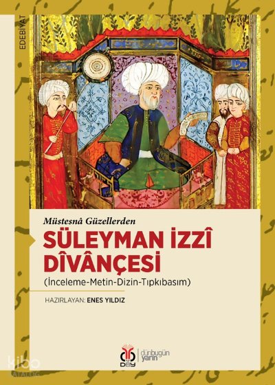 Müstesnâ Güzellerden Süleyman İzzî Dîvânçesi