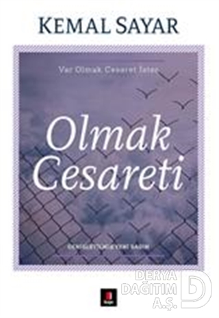 OLMAK CESARETİ / KEMAL SAYAR