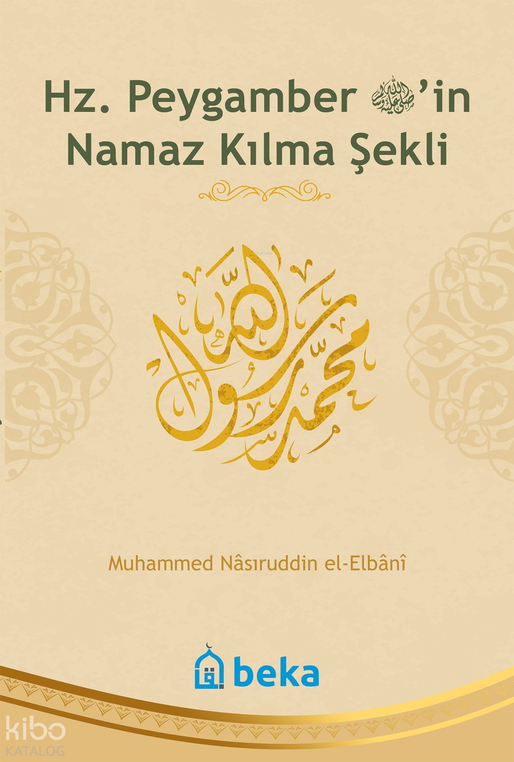 Hz. Peygamber'in Namaz Kılma Şekli - Muhammed Nasuriddin El-Elbani