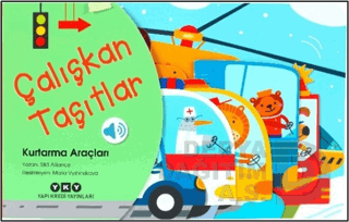 ÇALIŞKAN TAŞITLAR - KURTARMA ARAÇLARI