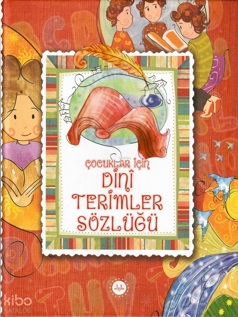 Çocuklar İçin Dini Terimler Sözlüğü - Selcen Yüksel Arvas