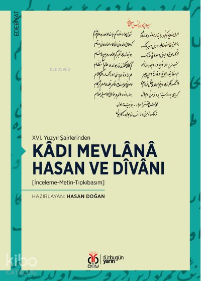 XVI. Yüzyıl Şairlerinden Kâdı Mevlânâ Hasan ve Dîvânı