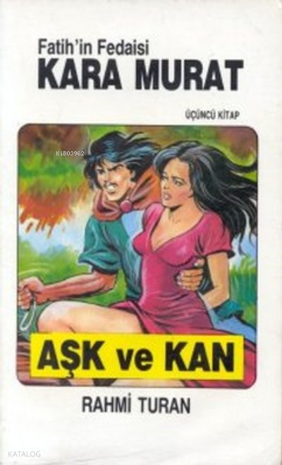 Kara Murat-3 Aşk Ve Kan - Rahmi Turan