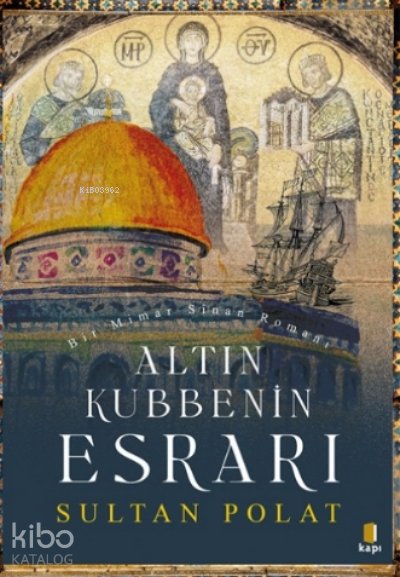 Altın Kubbenin Esrarı - Sultan Polat