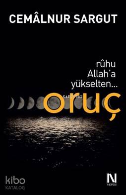 Ruhu Allah'a Yükselten Oruç
