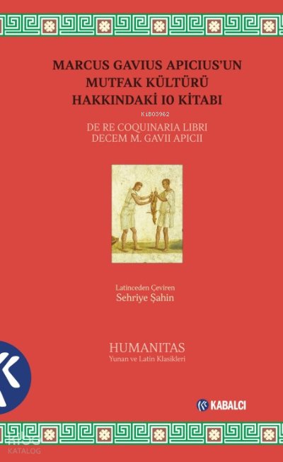 Marcus Gavius Apicius'un Mutfak Kültürü Hakkındaki 10 Kitabı