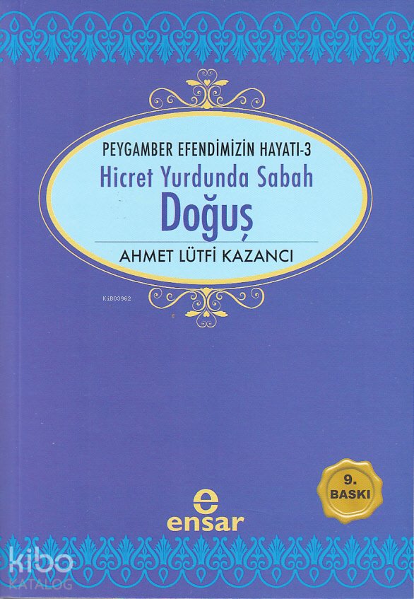 Hicret Yurdunda Sabah Doğuş - Ahmet Lütfi Kazancı