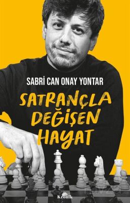 SATRANÇLA DEĞİŞEN HAYAT