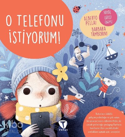 O Telefonu İstiyorum! - Alberto Pellai