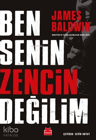 Ben Senin Zencin Değilim - James Baldwin