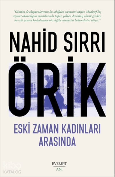 Eski Zaman Kadınları Arasında - Nahid Sırrı Örik