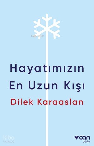 Hayatımızın En Uzun Kışı