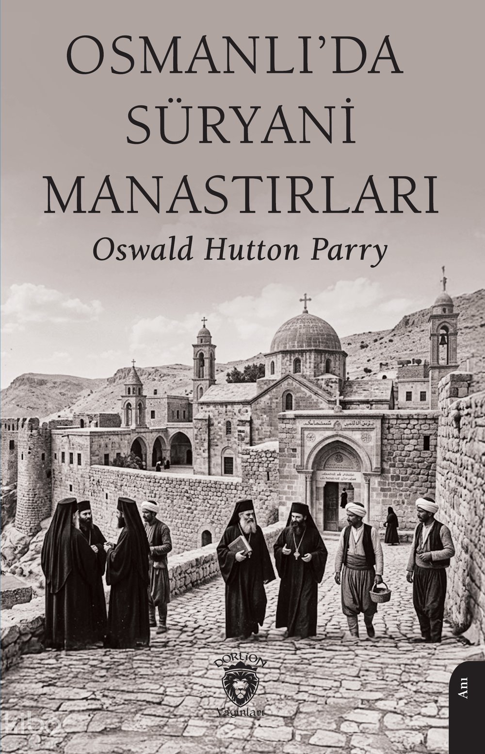Osmanlı’da Süryani Manastırları