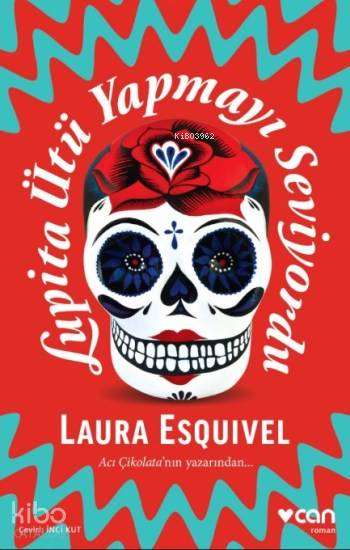 Lupita Ütü Yapmayı Seviyordu - Laura Esquivel