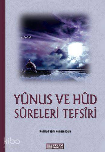 Yunus Ve Hud Sureleri - Mahmut Sami Ramazanoğlu