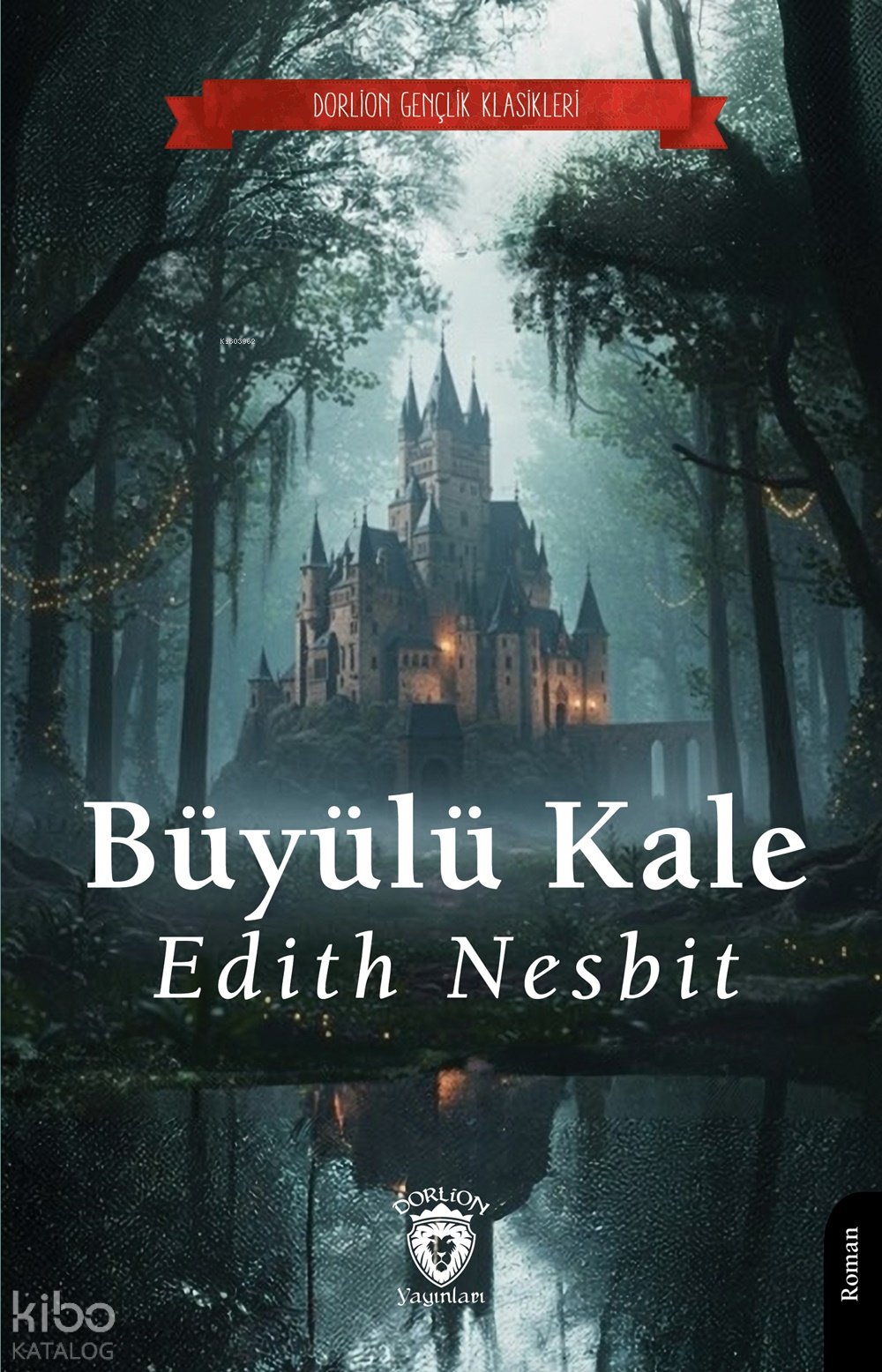 Büyülü Kale - Edith Nesbit