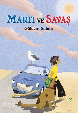 Martı ve Savaş - Güldem Şahan