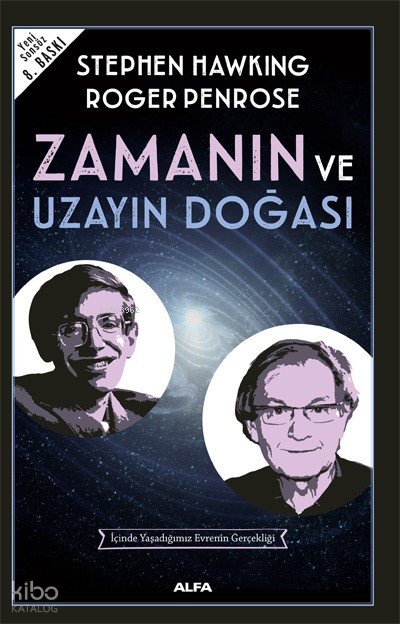 Zamanın ve Uzayın Doğası - Stephen Hawking, Roger Penrose