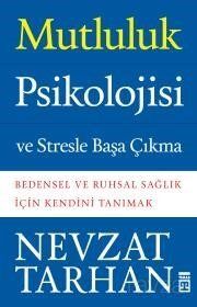 MUTLULUK PSİKOLOJİSİ / NEVZAT TARHAN - Prof. Dr. Nevzat Tarhan