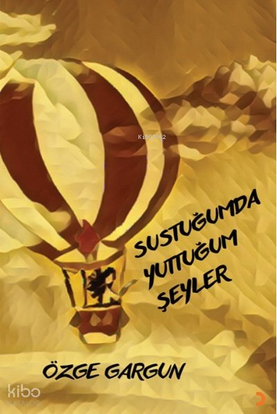 Sustuğumda Yuttuğum Şeyler - Özge Gargun