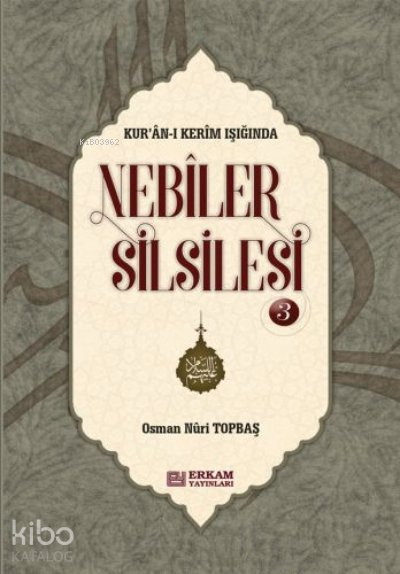 Nebiler Silsilesi - 3 ( Ciltli ) ( Genişletilmiş Baskı ) - Osman Nuri Topbaş