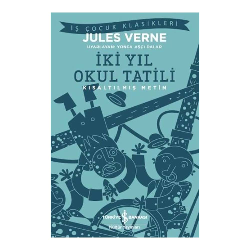 İKİ YIL OKUL TATİL ( ÇOCUK KLASİKLERİ )