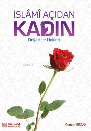İslami Açıdan Kadın Değeri ve Hakları