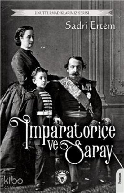 İmparatoriçe Ve Saray - Sadri Ertem