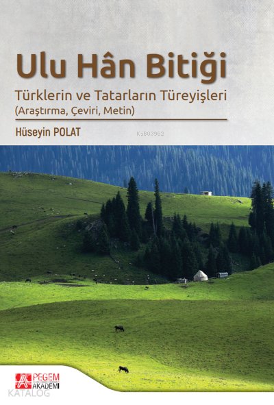 Ulu Han Bitiği Türklerin ve Tatarların Türeyişleri - Hüseyin Polat
