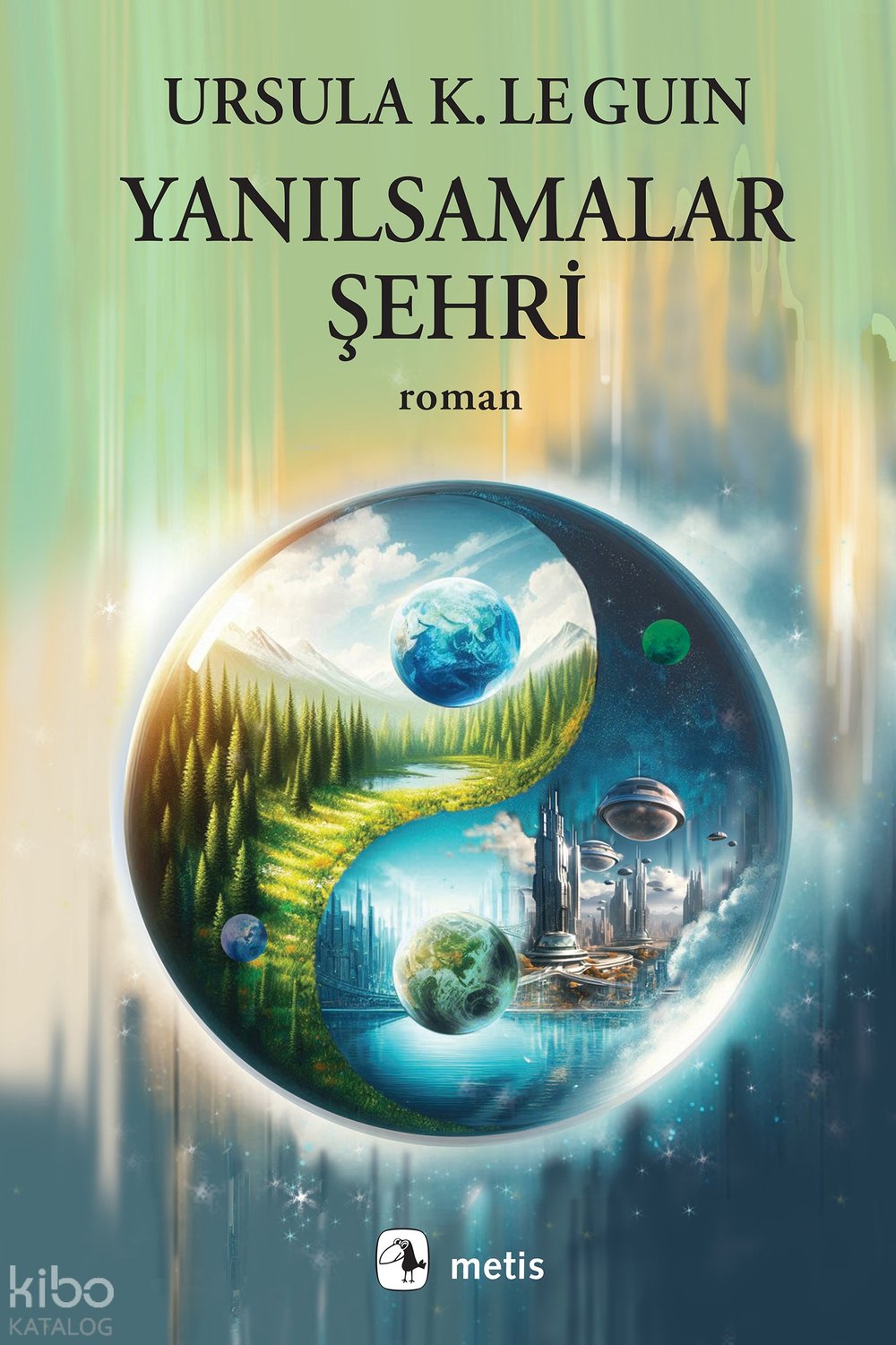 Yanılsamalar Şehri - Ursula K. Le Guin