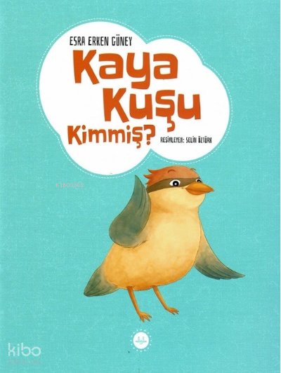Kaya Kuşu Kimmiş ?