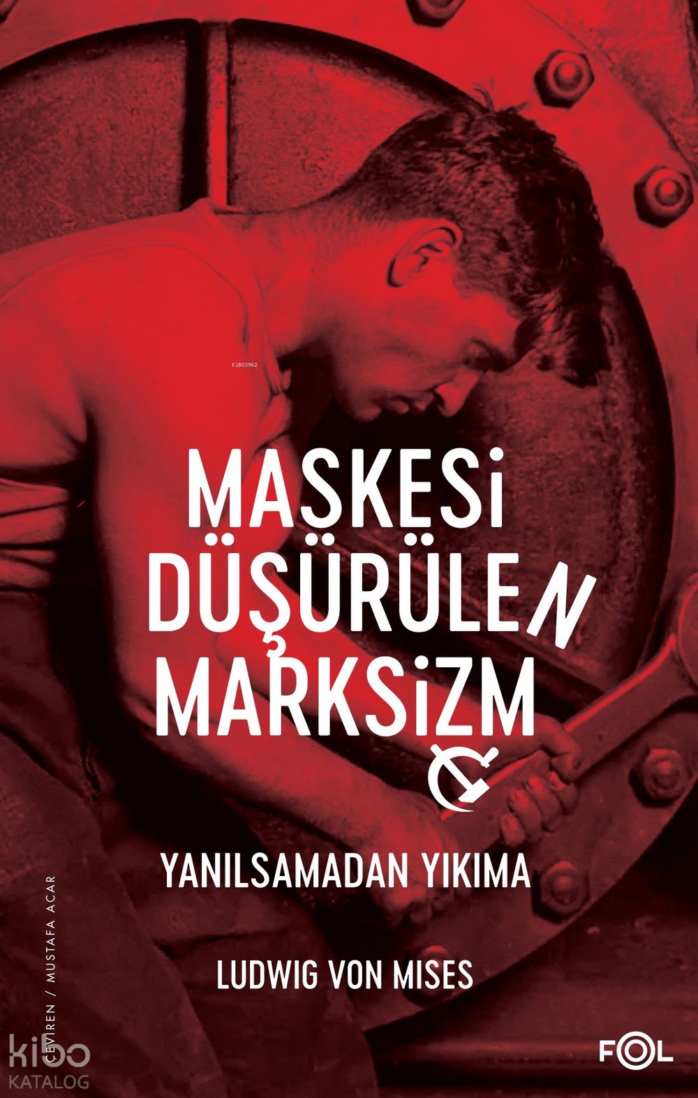 Maskesi Düşürülen Marksizm - Ludwig von Mises