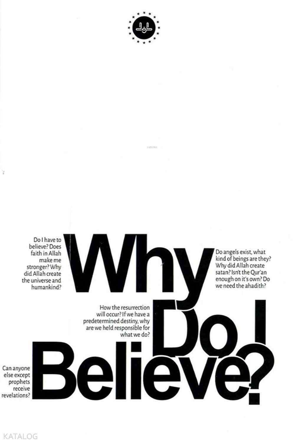 Why Do Believe (Niçin İnanıyorum)