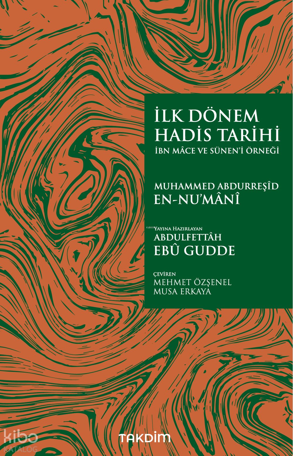 İlk Dönem Hadis Tarihi – İbn Mâce ve Sünen’i Örneği