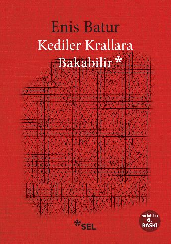 Kediler Krallara Bakabilir - Enis Batur
